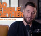 Read the Bible Together | Adam Parker | James 4 – 5; 1 Peter 1