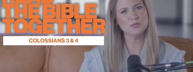 Read the Bible Together | Danielle Parker | Colossians 3 & 4