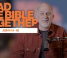 Read the Bible Together | Donald Leroy | John 14 – 16