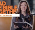 Read the Bible Together | Kelly Johnson | Matthew 23-25