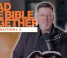 Read the Bible Together | Travis Johnson | Matthew 3-5