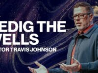 ReDig The Wells | Pastor Travis Johnson