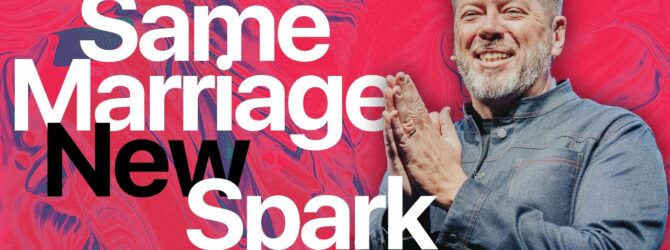 Same Spouse. New Spark. | Travis Johnson