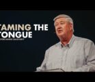 Taming The Tongue | Faith At Work | Pastor Andric Daugherty