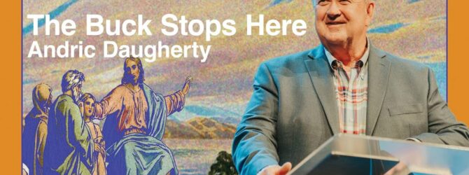 The Buck Stops Here | Andric Daugherty