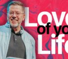 The Love Of Your Life | Travis Johnson