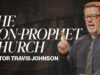 The Non-Prophet Church | Pastor Travis Johnson