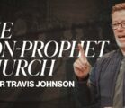 The Non-Prophet Church | Pastor Travis Johnson