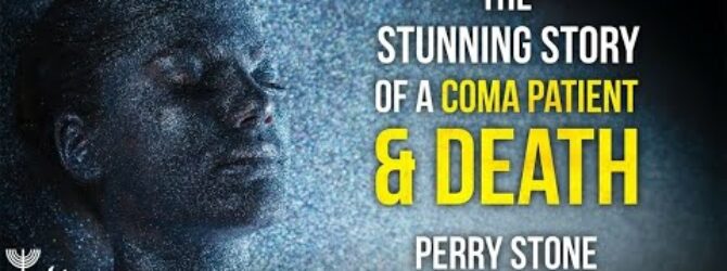 The Stunning Story of A Coma Patient & Death | Episode #1267 | Perry Stone