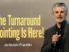 The Turnaround Anointing Is Here! | Jentezen Franklin