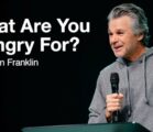 What Are You Hungry For? | Jentezen Franklin