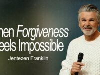 When Forgiveness Feels Impossible | Jentezen Franklin