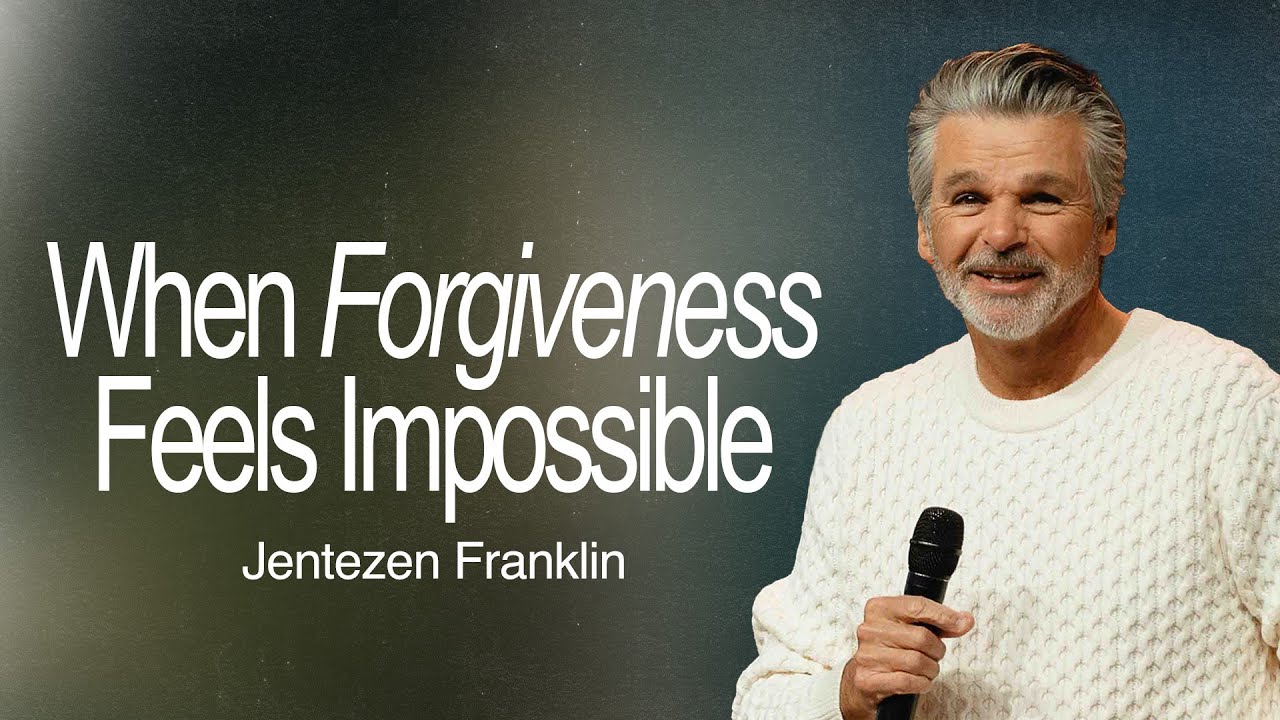 When Forgiveness Feels Impossible | Jentezen Franklin