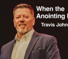 When the Anointing Flows | Travis Johnson