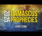 2025 Damascus Prophecies | Episode #1272 | Perry Stone