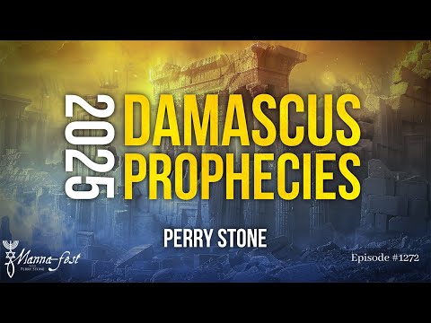 2025 Damascus Prophecies | Episode #1272 | Perry Stone