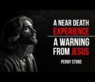 A Near Death Experience – A Warning from Jesus | Perry Stone