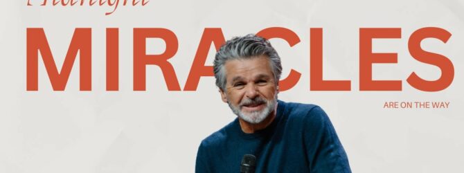 Midnight Miracles are on the Way | Jentezen Franklin