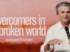 Overcomers in a Broken World | Jentezen Franklin