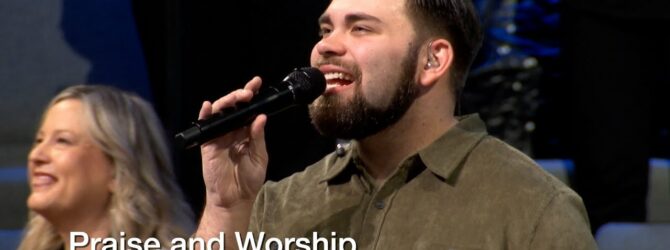 Praise and Worship – February 2, 2025