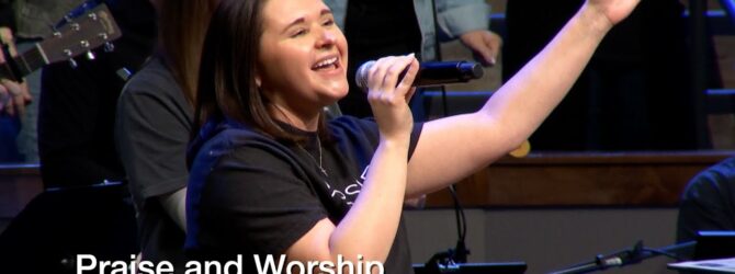 Praise and Worship – February 9, 2025