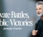 Private Battles, Public Victories | Jentezen Franklin