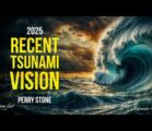 Recent Tsunami Vision 2025 | Episode #1270 | Perry Stone