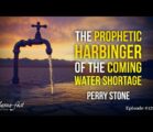 The Prophetic Harbinger of The Coming Water Shortage | Episode #1271 | Perry Stone