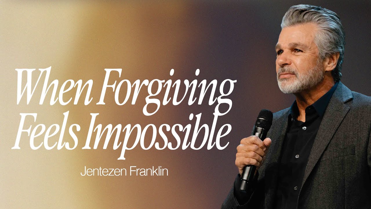 When Forgiving Feels Impossible | Jentezen Franklin