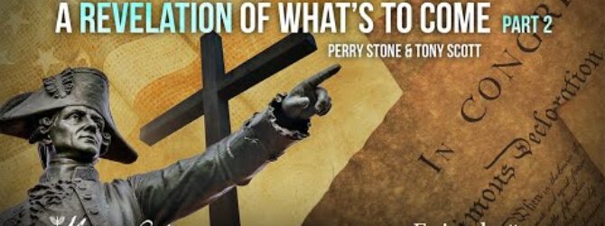 A Revelation of What’s Coming Part 2 | Episode #1275 | Perry Stone