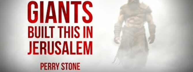 Giants Built This In Jerusalem | Perry Stone