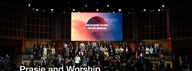 Praise and Worship – March 2, 2025