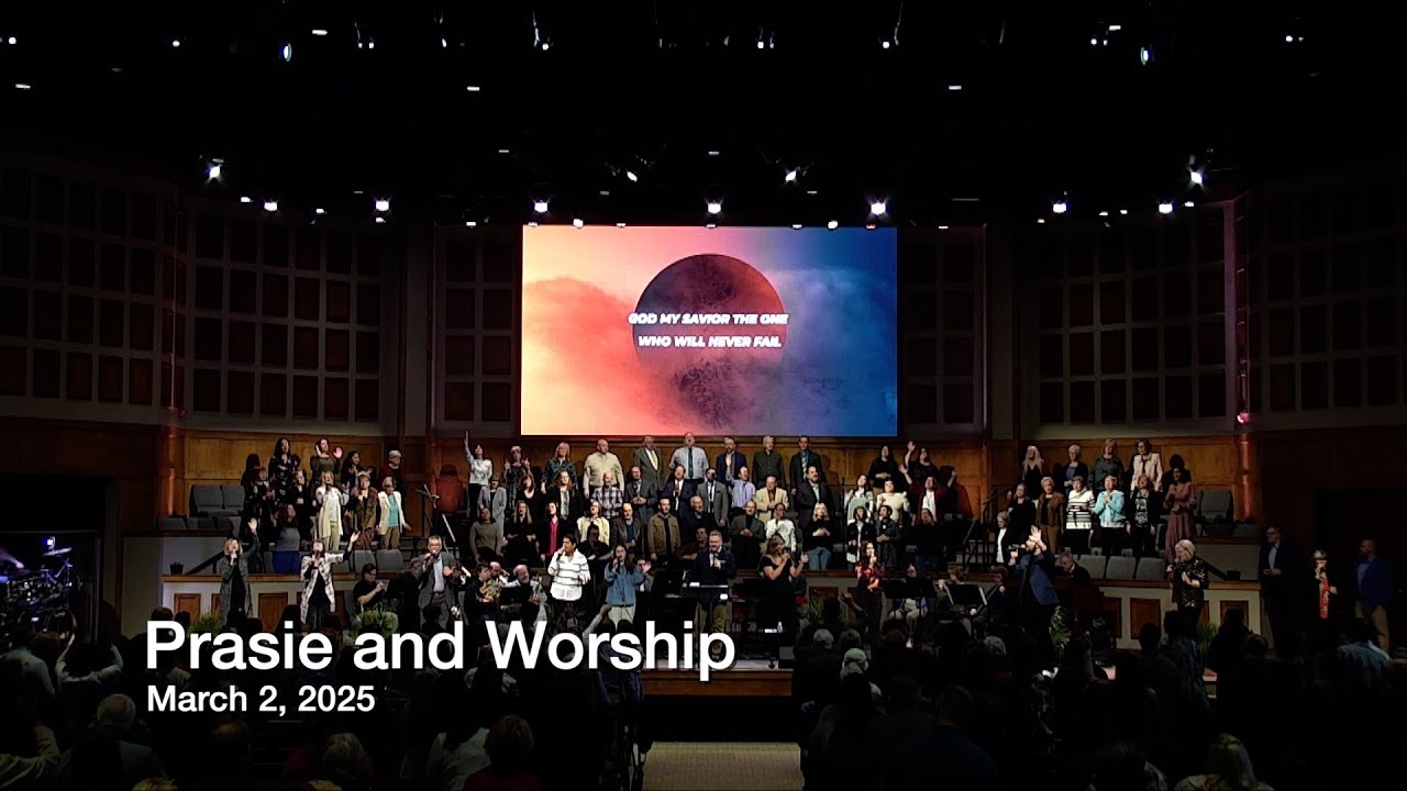 Praise and Worship – March 2, 2025