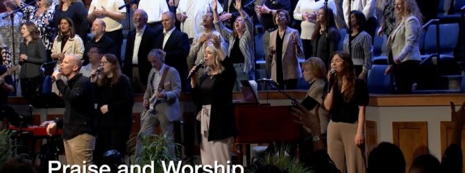 Praise and Worship – March 9, 2025