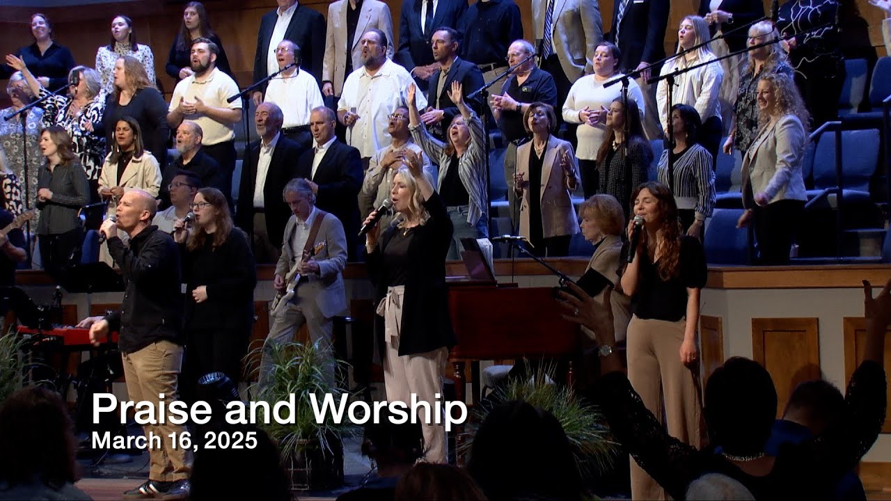 Praise and Worship – March 9, 2025