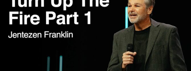 Turn Up The Fire | Jentezen Franklin