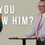 Do You Know Him? – Easter Sunday 2025