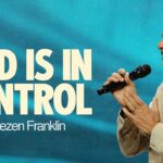 God Is In Control | Jentezen Franklin
