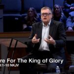 Prepare For The King Of Glory