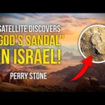 Satellite Discovers God’s Sandal In Israel | Perry Stone