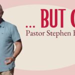 Sift The Soil – Pastor Stephen Braswell – But God PT.3
