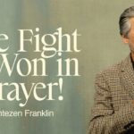 The Fight is Won in Prayer | Jentezen Franklin