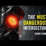 The Most Dangerous Intersection | Perry Stone