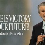 There Is Victory In Your Future | Jentezen Franklin