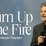Turn Up The Fire | Jentezen Franklin