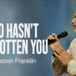 God Hasn’t Forgotten You | Jentezen Franklin