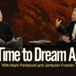 It’s Time to Dream Again | Jentezen Franklin