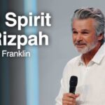 The Spirit of Rizpah I Jentezen Franklin
