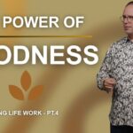 You Were Created to Do Good – Making Life Work PT.4