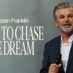 Faith To Chase The Dream | Jentezen Franklin